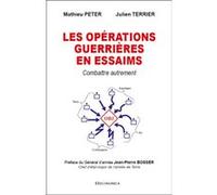 Les opérations guerrières en essaims Mathieu Peter (Auteur), Julien Terrier (Auteur), Jean-Pierre BOSSER (Préface)
