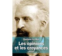 Les opinions et les croyances: Genèse, évolution