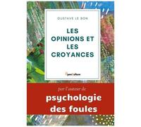 Les Opinions Et Les Croyances : Genèse, Evolution