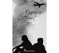 Les opposés s’attirent : un je t’aime depuis petit - tome 3