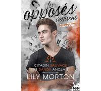 Les Opposés S'attirent - Ou Pas ! - Tome 1 - Citadin Sauvage Vs Dandy Anglais