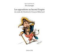 Les oppositions au Second Empire: Du comte de Chambord à François Mitterrand