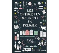 Les optimistes meurent en premier - Susin Nielsen - Helium - broché - Roman adolescent dès 13 ans