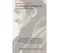Les optiques cohérentes - La peinture est-elle langage? - Abraham Zemsz - Eclat Eds De L' - Poche - Essai