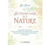 Les Oracles cachés de la Nature Liz Dean (Auteur), Véronique Gourdon (Traduction), Celia Hart (Illustration)
