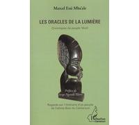 Les oracles de la lumière : Chroniques du peuple Yévôl, Regards sur l'itinéraire d'un peuple de l'ethnie Bulu du Cameroun