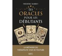 Les oracles pour les débutants: La méthode du thérapeute star de Youtube