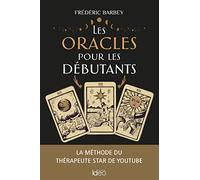 Les oracles pour les débutants – La méthode du thérapeute star de Youtube