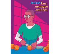 Les oranges amères - Javi Rey - Dargaud - broché - Bande dessinée