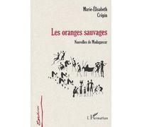 Les Oranges Sauvages - Nouvelles De Madagascar