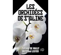 Les Orchidées de Staline - Corinne de Vailly - Du 38 Eds - broché - Roman