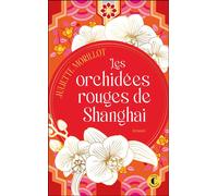 Les Orchidées rouges de Shanghai - Juliette Morillot - Charleston - Poche - Roman