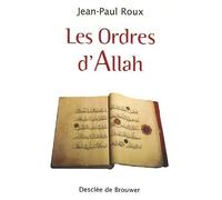Les Ordres d'Allah: Sur l'homme, la société, la famille, la femme ...