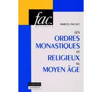 LES ORDRES MONASTIQUES ET RELIGIEUX AU MOYEN-AGE.: Edition 1993