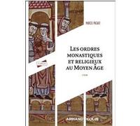 Les ordres monastiques et religieux au Moyen Âge Marcel Pacaut (Auteur)