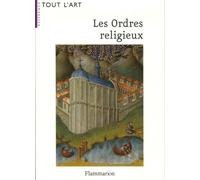 LES ORDRES RELIGIEUX (NOUVELLE EDITION 2006)