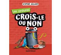 Les ordures - Sophie Allard - Saint-Jean Eds - broché - Document jeunesse
