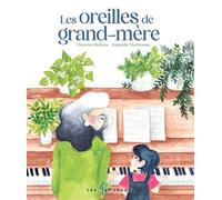Les oreilles de grand-mère - Christine Nadeau - 400 Coups Eds Les - cartonné - Album jeunesse