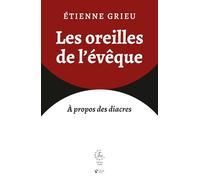 Les oreilles de l'évêque: À propos des diacres