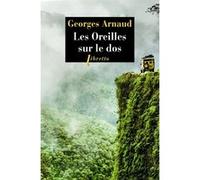 Les oreilles sur le dos Georges Arnaud (Auteur)