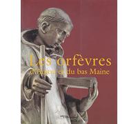LES ORFÈVRES D'ANJOU ET BAS MAINE (Dictionnaire des poinçons de l'orfèvrerie française)