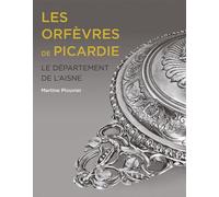 Les Orfèvres de Picardie Le département de l'Aisne - Martine Plouvier - Comite Des Travaux Historiques Etscientifiques - broché - Monographie