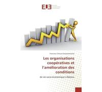 Les organisations coopératives et l'amélioration des conditions - Francisco Cirhuza - Universitaires Europeennes - broché - Essai