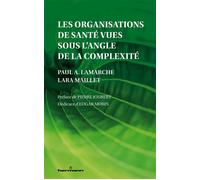 Les organisations de santé vues sous l'angle de la complexité