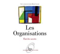 Les Organisations. Etat des savoirs