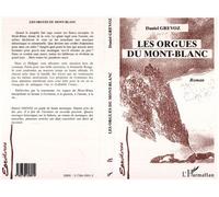 Les orgues du Mont-Blanc - Daniel Grévoz - L'harmattan - broché - Livre