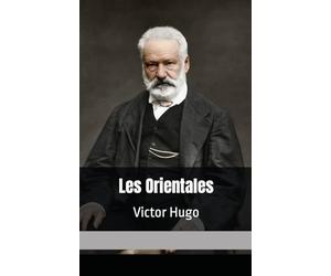 Les Orientales: Victor Hugo