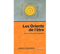 Les Orients de l'être - Renforcer son évolution spirituelle