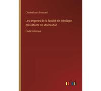 Les Origenes De La Faculté De Théologie Protestante De Montauban