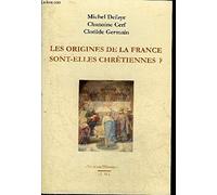 Les origines de la France sont-elles chrétiennes ?