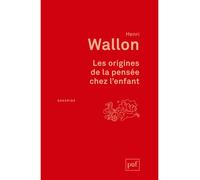 Les origines de la pensée chez l'enfant - Henri Wallon - Puf - Livre