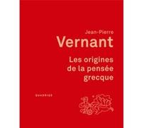 Les origines de la pensée grecque Jean-Pierre Vernant (Auteur)