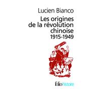 Les origines de la révolution chinoise: (1915-1949)