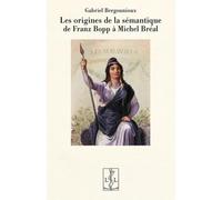 Les Origines De La Sémantique De Franz Bopp À Michel Bréal