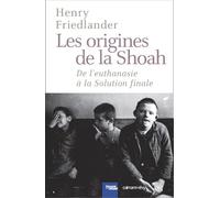 Les Origines de la Shoah De l'euthanasie à la Solution finale - Henry Friedlander - Calmann-Levy - broché - Etude