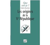 Les origines de la Ve République Frédéric Rouvillois (Auteur)