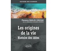 Les origines de la vie. Histoire des idées
