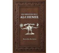 Les Origines de l'Alchimie