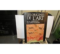 Les origines de l'Art et la formation de l'esprit humain