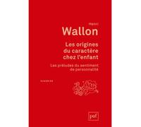 Les origines du caractère chez l'enfant: Les préludes du sentiment de personnalité