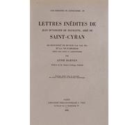 Les Origines Du Jansénisme - Tome 4, Lettres Inédites De Jean Duvergier De Hauranne, Abbé De Saint-Cyran