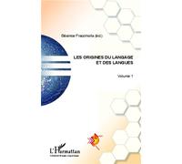 Les origines du langage et des langues (Volume 1) - Béatrice Fracchiolla - L'harmattan - broché - Essai