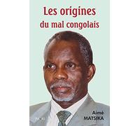 Les origines du mal congolais
