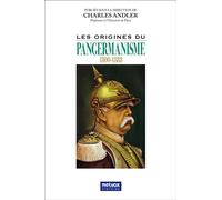 Les origines du pangermanisme - 1800-1888 - Charles Andler - Metvox Publication - broché - Etude