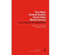 Les Origines du populisme: Enquête sur un schisme politique et social
