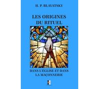 Les origines du rituel dans l’Église et dans la Maçonnerie